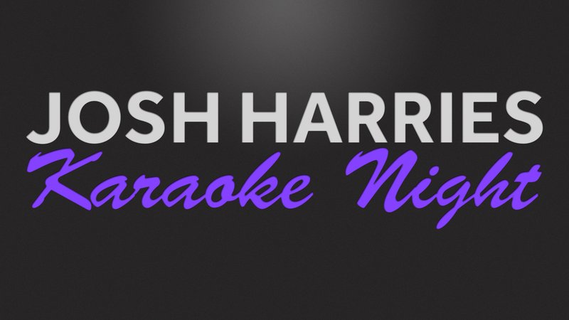 Josh Harries Karaoke Night.png